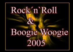 Rock`n`Roll & Boogie Woogie 2005